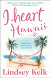 I Heart Hawaii synopsis, comments