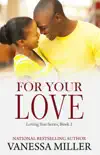 For Your Love synopsis, comments