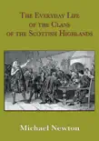 The Everyday Life of the Clans of the Scottish Highlands synopsis, comments