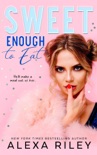Sweet Enough to Eat book summary, reviews and downlod