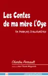 Les Contes de ma mère l'Oye en français d'aujourd'hui book summary, reviews and download