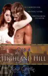 On A Highland Hill synopsis, comments