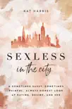 Sexless in the City synopsis, comments