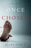 Once Chosen (A Riley Paige Mystery—Book 17)