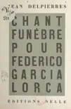 Chant funèbre pour Federico Garcia Lorca sinopsis y comentarios