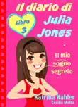 Il diario di Julia Jones - Libro 3 - Il mio sogno segreto synopsis, comments
