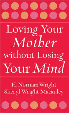loving your mother without losing your mind book cover image