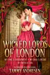 Wicked Lords of London Books 4-6 synopsis, comments