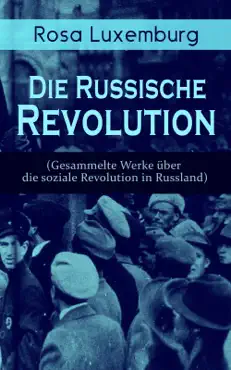 rosa luxemburg: die russische revolution (gesammelte werke über die soziale revolution in russland) imagen de la portada del libro