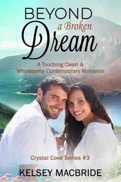 beyond a broken dream: a christian clean & wholesome contemporary romance book cover image