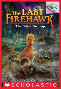 the silver swamp: a branches book (the last firehawk #8) book cover image