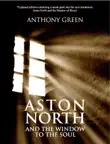 Aston North and the Window to the Soul synopsis, comments