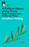 A Political History of the World sinopsis y comentarios