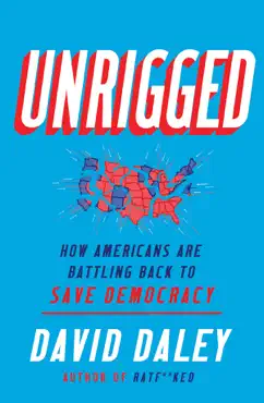 unrigged: how americans are battling back to save democracy book cover image