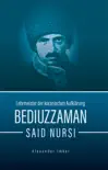 Bediuzzaman Said Nursi synopsis, comments