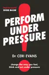 Perform Under Pressure synopsis, comments