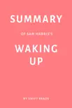 Summary of Sam Harris’s Waking Up by Swift Reads sinopsis y comentarios