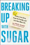 Breaking Up With Sugar synopsis, comments