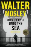 Down the River unto the Sea synopsis, comments