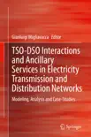 TSO-DSO Interactions and Ancillary Services in Electricity Transmission and Distribution Networks synopsis, comments