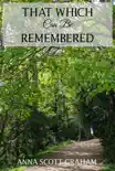 That Which Can Be Remembered synopsis, comments