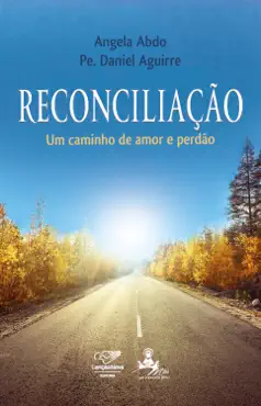 reconciliação: um caminho de amor e perdão imagen de la portada del libro