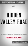 Hidden Valley Road: Inside the Mind of an American Family by Robert Kolker: Conversation Starters book summary, reviews and downlod