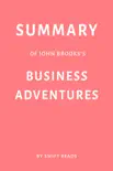 Summary of John Brooks’s Business Adventures by Swift Reads sinopsis y comentarios