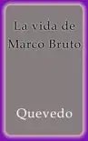 La vida de Marco Bruto synopsis, comments