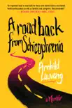 A Road Back from Schizophrenia synopsis, comments