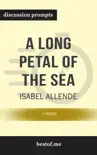 A Long Petal of the Sea: A Novel by Isabel Allende (Discussion Prompts) sinopsis y comentarios