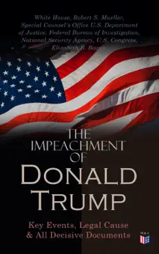 the impeachment of president trump: key events, legal cause & all decisive documents book cover image