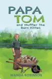 Papa Tom and Muffler the Barn Kitten synopsis, comments