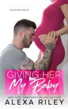 Giving Her My Baby book summary, reviews and downlod