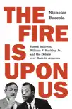 The Fire Is upon Us synopsis, comments