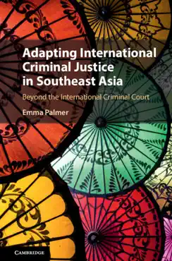 adapting international criminal justice in southeast asia book cover image