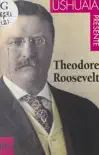 Théodore Roosevelt sinopsis y comentarios