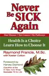 Never Be Sick Again synopsis, comments