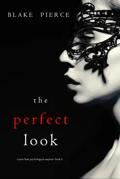 the perfect look (a jessie hunt psychological suspense thriller—book six) book cover image