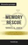 Memory Rescue: Supercharge Your Brain, Reverse Memory Loss, and Remember What Matters Most by Daniel G. Amen (Discussion Prompts) sinopsis y comentarios