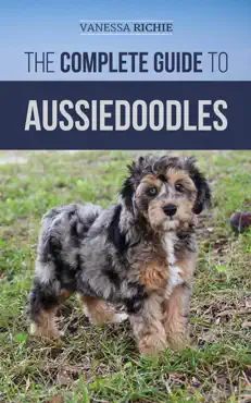 the complete guide to aussiedoodles book cover image