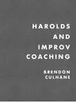 Harolds and Improv Coaching synopsis, comments