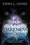 Darkness Watching synopsis, comments