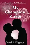 My Champion Kisser synopsis, comments