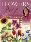 Flowers A to Z with Donna Dewberry synopsis, comments