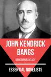 Essential Novelists - John Kendrick Bangs synopsis, comments