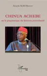 Chinua Achebe ou la pragmatique du discours postcolonial synopsis, comments