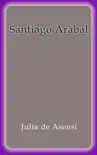 Santiago Arabal synopsis, comments