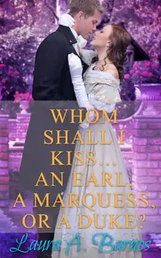 whom shall i kiss... an earl, a marquess, or a duke? book cover image