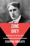 Essential Novelists - Zane Grey synopsis, comments